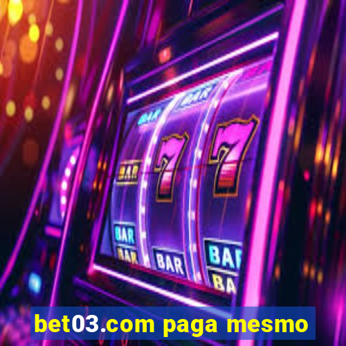 bet03.com paga mesmo